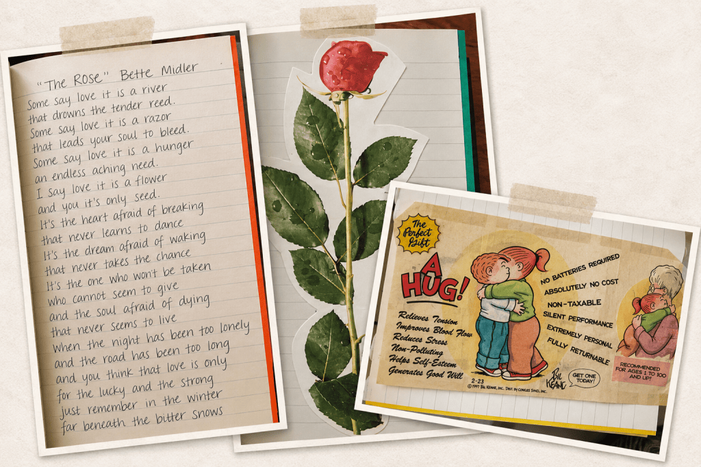 A collage of keepsakes from Wendi’s old journals, including handwritten lyrics from The Rose, a red rose image and a vintage HUG comic saved during her college years.